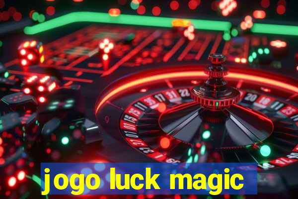 jogo luck magic